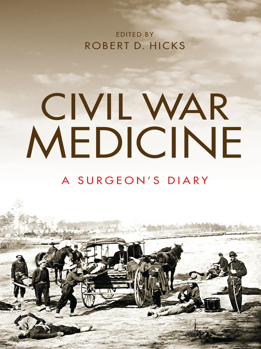 Title details for Civil War Medicine by Robert Hicks - Available